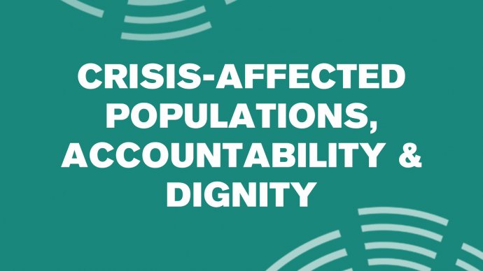 Crisis-affected populations, accountability and dignity